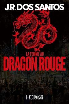 La femme au dragon rouge - de J.R. dos Santos