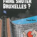 Faut-il faire sauter Bruxelles