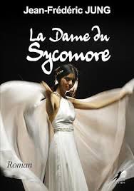 La Dame du Sycomore de Jean-Frédéric Jung