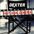 Dexter fait son cinéma