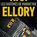 "Les Fantômes de Manhattan" de R.J. Ellory : Manhattan absence of Murder non-Mystery