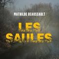 "Les saules" de Mathilde Beaussault : affreux, sales, méchants et... bretons !