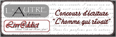 CONCOURS &ldquo;L&rsquo;HOMME QUI REVAIT&rdquo;
