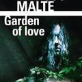 Garden of love de Marcus Malte
