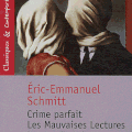 "Crime parfait, Les Mauvaises Lectures : deux nouvelles à chute" d'Eric-Emmanuel Schmitt