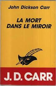 La mort dans le miroir    ou     S.M. intervient de John Dickson Carr