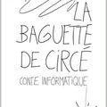 Une courte nouveauté de mi-Robert Vincent : "La baguette de Circé, conte informatique"