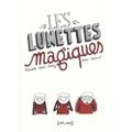 Les lunettes magiques, Huet-Gomez/Canouet