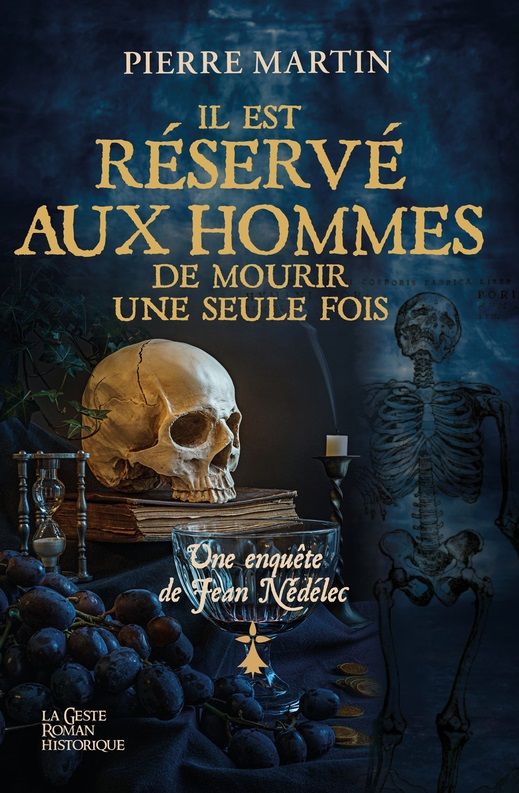 Il est réservé aux hommes de mourir une seule fois - Pierre martin