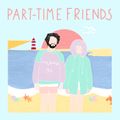 Part-Time Friends toujours exquis avec le clip de Même Si