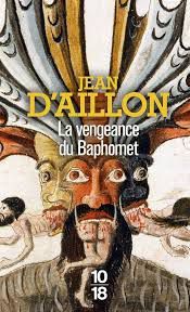 La vengeance du Baphomet Jean d'Aillon