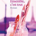 Ensemble, c'est tout - Anna Gavalda