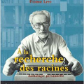 Primo LEVI, A la recherche des racines