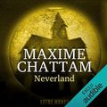 Neverland (Autre-Monde 6), de Maxime Chattam