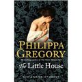 THE LITTLE HOUSE, de Philippa Gregory