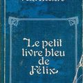 Le petit livre bleu de Félix, Félix Leclerc