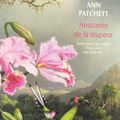 Anatomie de la stupeur- Ann Patchett - Actes Sud Babel