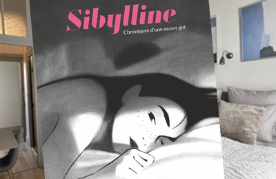 Sibylline, Chroniques d'une escort girl, par Sixtine Dano