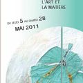 2011 mai - Expo l'Art et la Matière