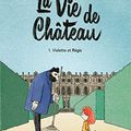 La Vie de Château - T1