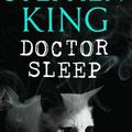 "Docteur Sleep" de Stephen King : beaucoup d'excitation pour ce nouveau King, certes excellent mais...