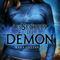 Kara Gillian tome 3 : Les secrets du démon, Diana Rowland