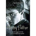 Harry Potter : Mythologie et Univers secrets 