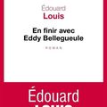 LIVRE : En finir avec Eddy Bellegueule d'Edouard Louis - 2014