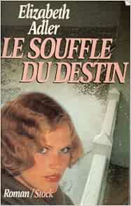 Le souffle du destin de Elizabeth Adler