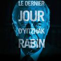 Le Dernier jour d'Yitzhak Rabin, d'Amos Gitaï (2015)