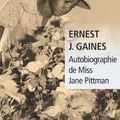 Ernest J. Gaines : Autobiographie de Miss Jane Pittman