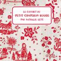 coffret Petit Chaperon Rouge par Nathalie Lété Editions Thierry Magnier
