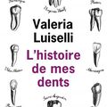 L'histoire de mes dents: une fable farfelue à croquer..à pleines dents!!