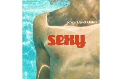 " Sexy " de Joyce Carol Oates