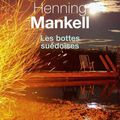 LIVRE : Les Bottes suédoises (Svenska gummistövlar) de Henning Mankell - 2016