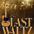 LESLIE nous parle de THE LAST WALTZ  ! ( film RNR )