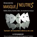 Rencontre MASQUE/NEUTRE(S)