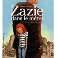 ~ Zazie dans le métro, Clément Oubrerie (d'après le roman éponyme de Raymond Queneau)