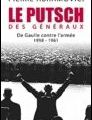 Pierre Abramovici - Le Putsch des généraux, De Gaulle contre l'armée (1958-1961)