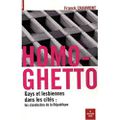 Homo-ghetto : Gays et lesbiennes dans les cités : les clandestins de la République 