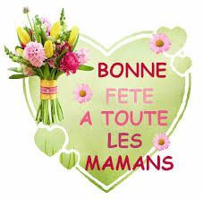 BONNE FÊTE MAMAN !!!