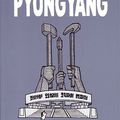 "PyongYang" de Guy Delisle