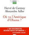 Hervé de Carmoy, Alexandre Adler, Où va l'Amérique d'Obama?, lu par Daniel