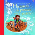 Russell Punter - "Histoires de pirates pour les petits" et Usborne - "Histoires de pirates Illustrées".