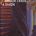 "L'Amour tarde à Dijon" - Série Le Poulpe- de Jacques Vallet