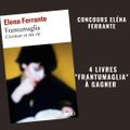 Concours Eléna Ferrante: 4 exemplaires du livre Frantumaglia à gagner 