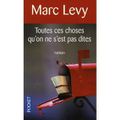 TOUTES CES CHOSES QU'ON NE S'EST PAS DITES - Marc Lévy