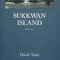 Sukkwan Island, David Vann *****