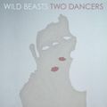 The Wild Beasts - Two Dancers