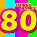 Soirée "Années 80"